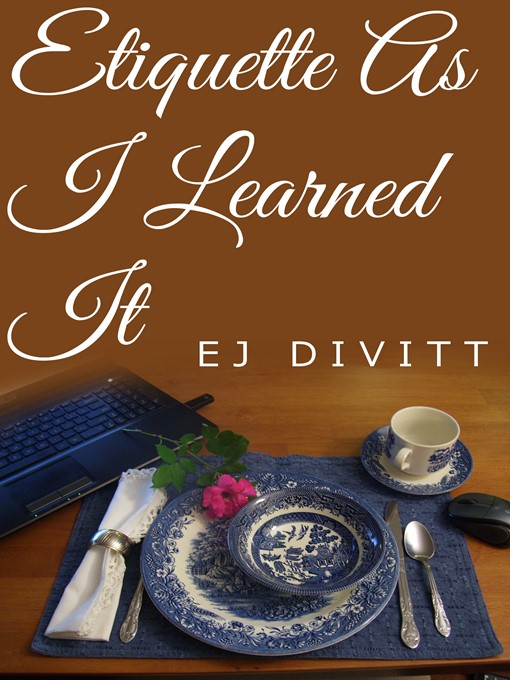 Title details for Etiquette as I Learned It by EJ Divitt - Available